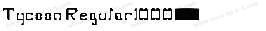 Tycoon Regular1000字体转换